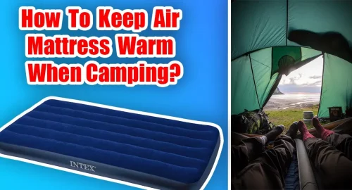 how to keep air mattress warm when camping