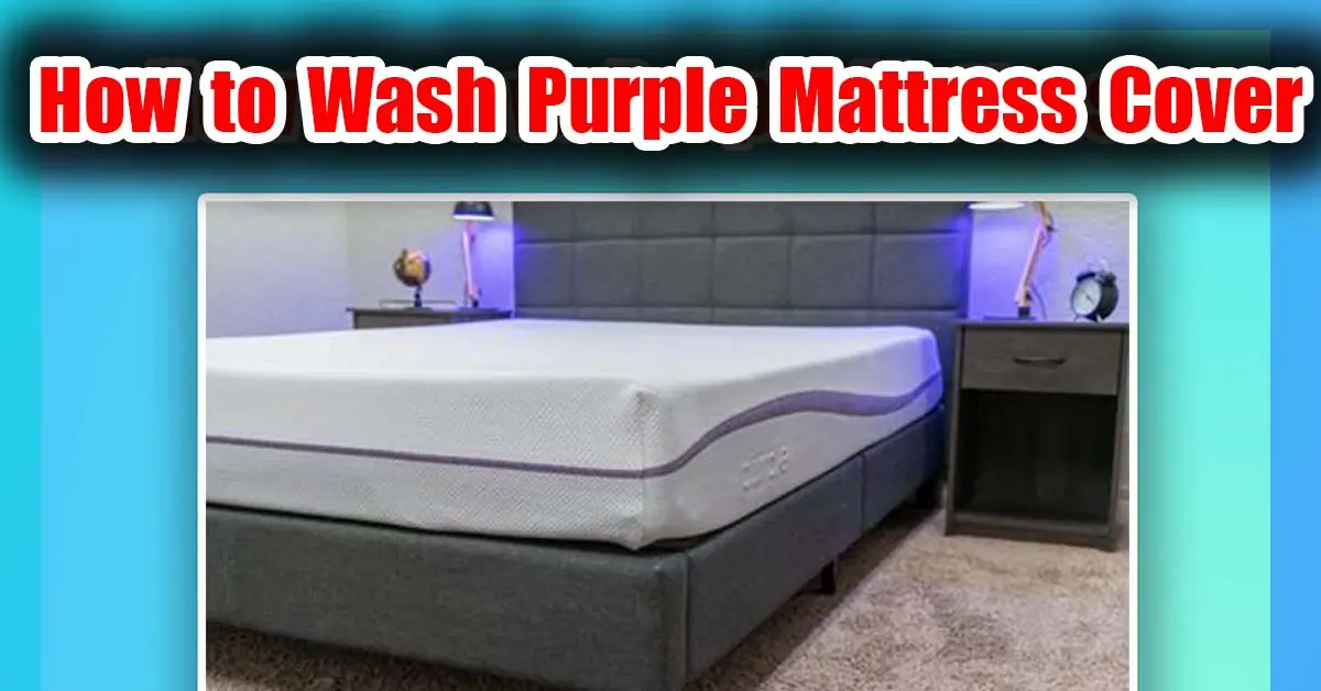how to wash purple mattress cover