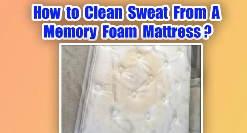 Clean Sweat From A Memory Foam Mattress