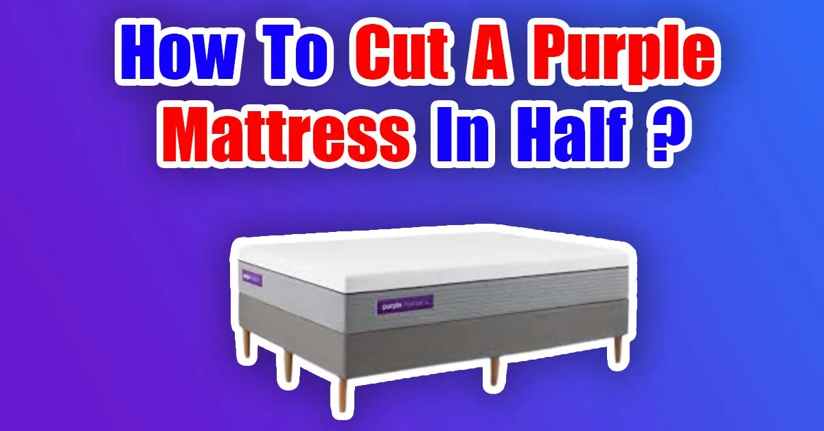 cut purple mattress in half