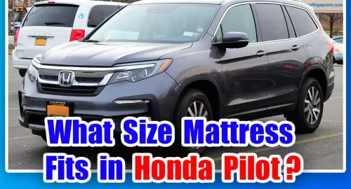 What Size Mattress Fits in Honda Pilot?